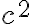 c^2