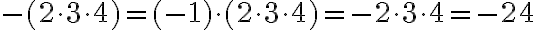 -(2\cdot 3\cdot4)=(-1)\cdot(2\cdot 3\cdot4)=-2\cdot3\cdot4=-24