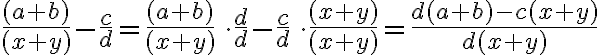 \frac{(a+b)}{(x+y)}-\frac{c}{d} = \frac{(a+b)}{(x+y)} \, \cdot\frac{d}{d} - \frac{c}{d} \, \cdot\frac{(x+y)}{(x+y)} = \frac{d(a+b)-c(x+y)}{d(x+y)}