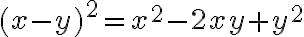 (x-y)^2=x^2-2xy+y^2