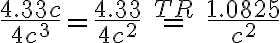 \frac{4.33c}{4c^3} =\frac{4.33}{4c^2} \,\stackrel{TR}{=}\,\frac{1.0825}{c^2}