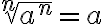 \sqrt[n]{a^n}=a
