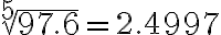 \sqrt[5]{97.6} = 2.4997