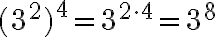 (3^2)^4 = 3^{2\cdot 4} = 3^{8}
